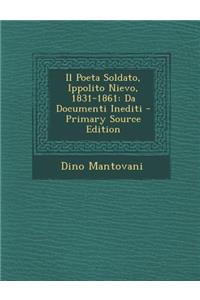 Poeta Soldato, Ippolito Nievo, 1831-1861