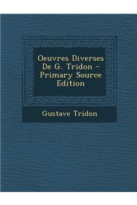 Oeuvres Diverses de G. Tridon