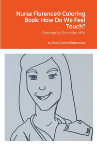 Nurse Florence(R) Coloring Book: How Do We Feel Touch?