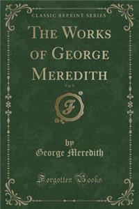 The Works of George Meredith, Vol. 9 (Classic Reprint)