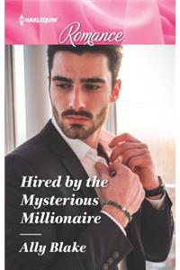 Hired by the Mysterious Millionaire