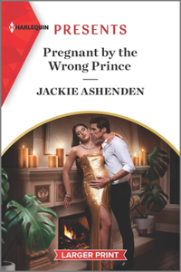 Pregnant by the Wrong Prince