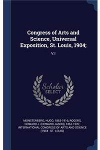 Congress of Arts and Science, Universal Exposition, St. Louis, 1904;