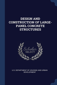 Design and Construction of Large-Panel Concrete Structures