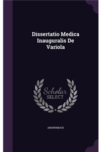 Dissertatio Medica Inauguralis De Variola