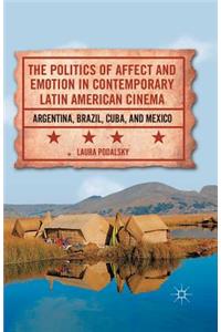 Politics of Affect and Emotion in Contemporary Latin American Cinema