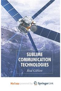 Sublime Communication Technologies