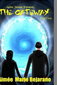 Aiden Jenson Presents, the Gateway (Part One)