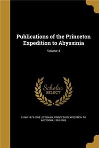 Publications of the Princeton Expedition to Abyssinia; Volume 4