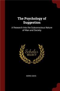 The Psychology of Suggestion