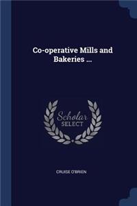 Co-operative Mills and Bakeries ...