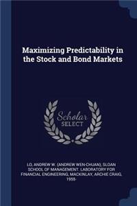 Maximizing Predictability in the Stock and Bond Markets