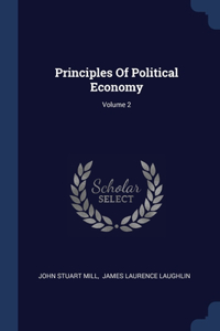 Principles Of Political Economy; Volume 2