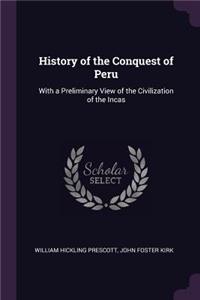 History of the Conquest of Peru