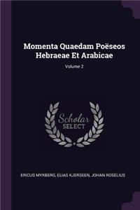 Momenta Quaedam Poëseos Hebraeae Et Arabicae; Volume 2