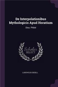 de Interpolationibus Mythologicis Apud Horatium