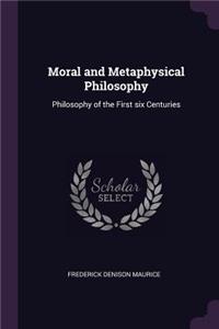 Moral and Metaphysical Philosophy