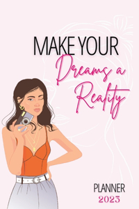 Make Your Dreams A Reality