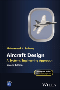 Aircraft Design: A Systems Engineering Approach (Aerospace Series)
