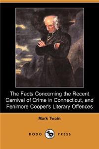 Facts Concerning the Recent Carnival of Crime in Connecticut, and Fenimore Cooper's Literary Offences (Dodo Press)