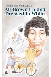 All Grown Up and Dressed in White