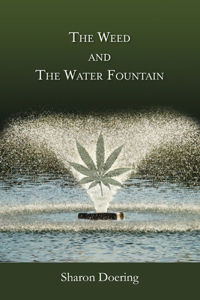 The Weed and the Water Fountain