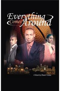 Everything Comes Around