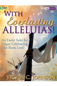 With Everlasting Alleluias!