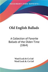 Old English Ballads