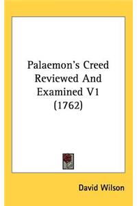 Palaemon's Creed Reviewed And Examined V1 (1762)