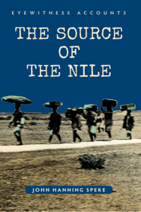 Eyewitness Accounts the Source of the Nile