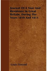 Journal Of A Tour And Residence In Great Britain, During The Years 1810 And 1811