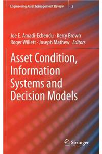 Asset Condition, Information Systems and Decision Models