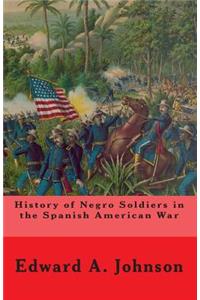 History of Negro Soldiers In The Spanish American War