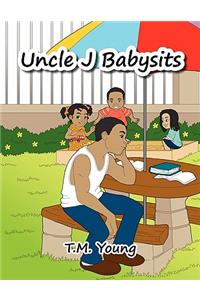 Uncle J Babysits
