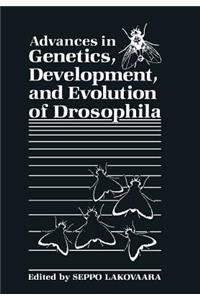 Advances in Genetics, Development, and Evolution of Drosophila