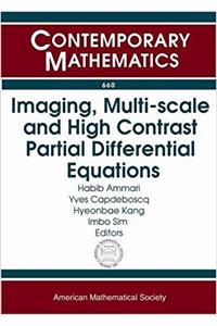 Imaging, Multi-scale and High Contrast Partial Differential Equations