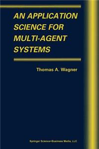 Application Science for Multi-Agent Systems