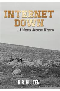 Internet Down ...a Modern American Western