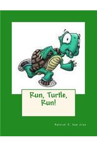 Run, Turtle, Run!