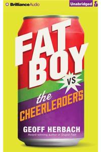 Fat Boy vs. the Cheerleaders