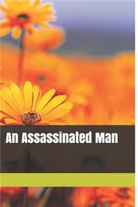 An Assassinated Man
