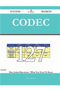 Codec 127 Success Secrets - 127 Most Asked Questions on Codec - What You Need to Know