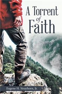 Torrent of Faith