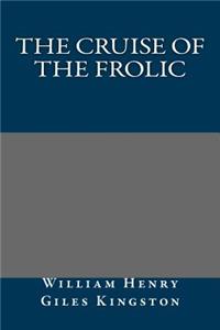The Cruise of the Frolic