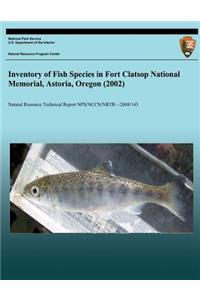 Inventory of Fish Species in Fort Clatsop National Memorial, Astoria, Oregon (2002)