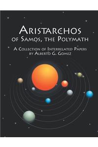 Aristarchos of Samos the Polymath