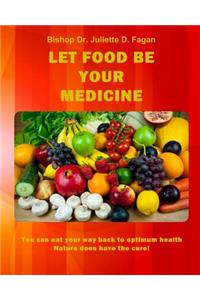 Let Food Be Your Medicine