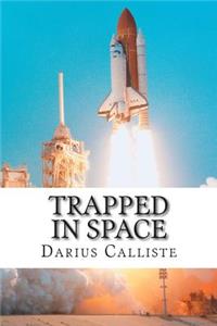 Trapped in Space