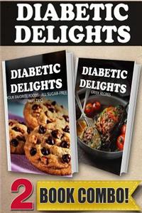 Your Favorite Foods - All Sugar-Free Part 2 and Sugar-Free Greek Recipes: 2 Book Combo
